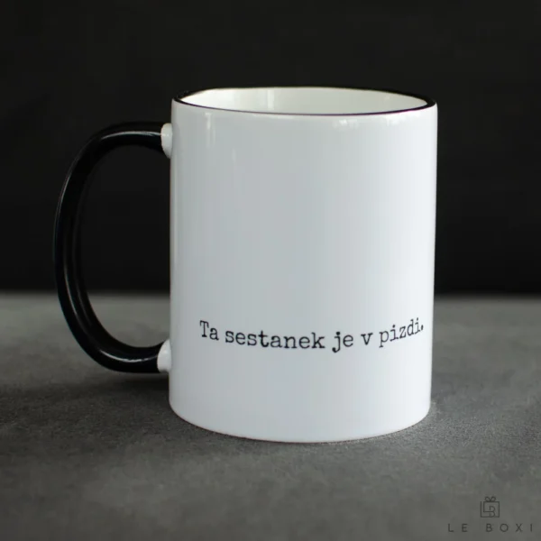 “Ta sestanek je v pizdi.” šalica