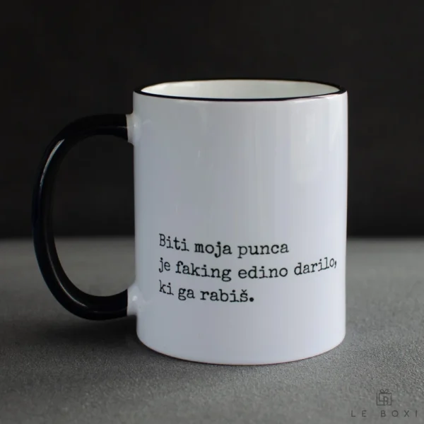 “Biti moja punca je faking edino darilo, ki ga rabiš” šalica